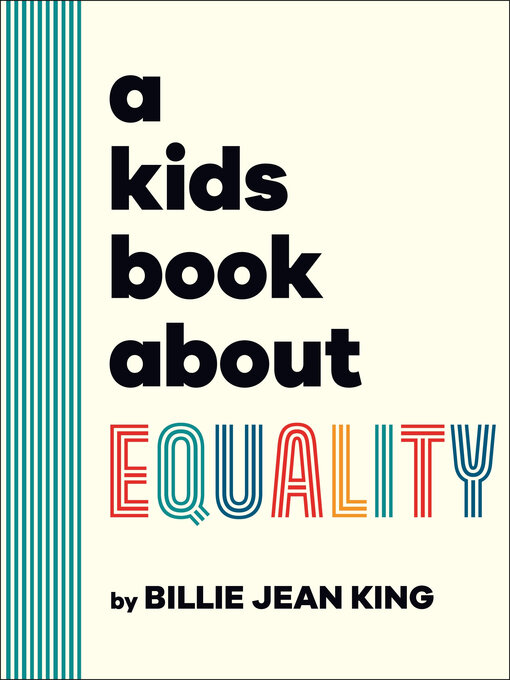 Title details for A Kids Book About Equality by Billie Jean King - Available